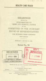 Health care fraud : hearings before the Subcommittee on Crime and Criminal Justice of the Committee on the Judiciary, House of Representatives, One Hundred Third Congress, first session, February 4 and May 27, 1993_cover