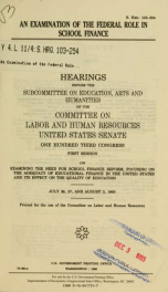 An examination of the federal role in school finance : hearings before the Subcommittee on Education, Arts, and Humanities of the Committee on Labor and Human Resources, United States Senate, One Hundred Third Congress, first session, on examining the nee_cover