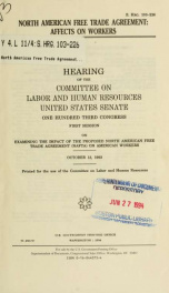 North American Free Trade Agreement : affects on workers : hearing of the Committee on Labor and Human Resources, United States Senate, One Hundred Third Congress, first session, on examining the impact of the proposed North American Free Trade Agreement _cover