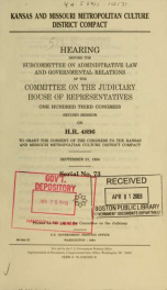 Kansas and Missouri Metropolitan Culture District Compact : hearing before the Subcommittee on Administrative Law and Governmental Relations of the Committee on the Judiciary, House of Representatives, One Hundred Third Congress, second session, on H.R. 4_cover