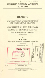 Regulatory Flexibility Amendments Act of 1993 : hearing before the Subcommittee on Administrative Law and Governmental Relations of the Committee on the Judiciary, House of Representatives, One Hundred Third Congress, first session, on H.R. 830 ... Novemb_cover