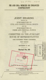 FBI and DEA : merger or enhanced cooperation? : joint hearing before the Subcommittee on Civil and Constitutional Rights and the Subcommittee on Crime and Criminal Justice of the Committee on the Judiciary, House of Representatives, One Hundred Third Cong_cover