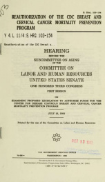 Reauthorization of the CDC breast and cervical cancer mortality prevention program : hearing before the Subcommittee on Aging of the Committee on Labor and Human Resources, United States Senate, One Hundred Third Congress, first session, on examining prop_cover