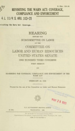 Revisiting the WARN Act : coverage, compliance, and enforcement : hearing before the Subcommittee on Labor of the Committee on Labor and Human Resources, United States Senate, One Hundred Third Congress, first session ... February 23, 1993_cover