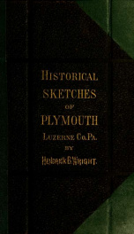 Historical sketches of Plymouth, Luzerne co., Penna._cover