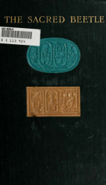 The sacred beetle: a popular treatise on Egyptian scarabs in art and history_cover