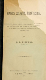 Mimicry, selektion, Darwinismus. Erklärung seiner thesen über mimicry (sensu generali) auf dem im jahre 1901 in Berlin stattgefundenen 5en Internationalen zoologischen kongress vorgetragen von M. C. Piepers_cover