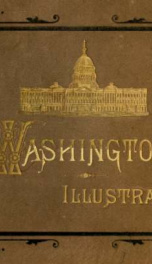 Washington: its public and private edifices, interiors, monuments and works of art_cover