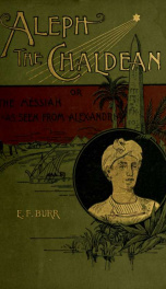 Aleph, the Chaldean; or, The Messiah as seen from Alexandria_cover