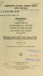 Nominations of Graff, Tunheim, Nelson, Joyce, and Hall : hearing before the Committee on Governmental Affairs, United States Senate, One Hundred Third Congress, second session, on nominations of Henry Franklin Graff, John R. Tunheim, Anna Kasten Nelson, W_cover