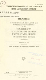 Contracting problems at the Resolution Trust Corporation : HomeFed : hearing before the Subcommittee on Regulation and Government Information of the Committee on Governmental Affairs, United States Senate, One Hundred Third Congress, first session, Februa_cover
