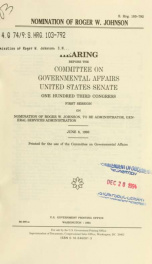 Nomination of Roger W. Johnson : hearing before the Committee on Governmental Affairs, United States Senate, One Hundred Third Congress, second session, on nomination of Roger W. Johnson, to be administrator, General Services Administration, June 8, 1993_cover