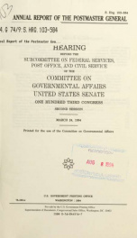 Annual report of the Postmaster General : hearing before the Subcommittee on Federal Services, Post Office, and Civil Service of the Committee on Governmental Affairs, United States Senate, One Hundred Third Congress, second session, March 24, 1994_cover