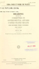 USDA, does it work or waste? : hearing before the Committee on Governmental Affairs, United States Senate, One Hundred Third Congress, first session, July 21, 1993_cover