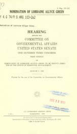 Nomination of Lorraine Allyce Green : hearing before the Committee on Governmental Affairs, United States Senate, One Hundred Third Congress, first session, on nomination of Lorraine Allyce Green to be Deputy Director of the Office of Personnel Management_cover