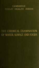 The chemical examination of water, sewage, foods, and other substances, by J. E. Purvis and T. R. Hodgson_cover