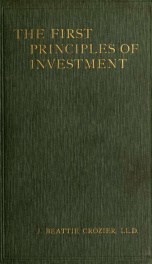 The first principles of investment; a sequel to "The wheel of wealth,"_cover