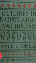 Outlines in nature study and history; a text-book for pupils in elementary schools_cover