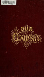 Our country : a household history of the United States for all readers, from the discovery of America to the present time 4_cover