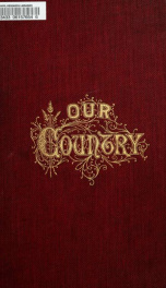 Our country : a household history of the United States for all readers, from the discovery of America to the present time 3_cover