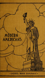 Modern Americans, a biographical school reader for the upper grades_cover