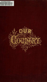 Our country : a household history of the United States for all readers, from the discovery of America to the present time 3_cover