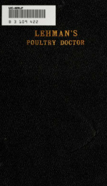 Lehman's poultry doctor. A treatise on poultry diseases, written in plain language for the farmer and poultry raiser_cover