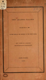 The leader fallen: a sermon preached in the Rutgers-street church, New-york, on Sabbath morning, April 11th, 1841 2_cover