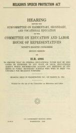 Religious Speech Protection Act : hearing before the Subcommittee on Elementary, Secondary, and Vocational Education of the Committee on Education and Labor, House of Representatives, Ninety-eighth Congress, second session, on H.R. 4996 ... hearing held i_cover