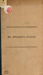 Remarks of the Hon. Peleg Sprague at Faneuil Hall : before the citizens of Boston and its vicinity, upon the character and services of Gen. William Henry Harrison, of Ohio, the Whig candidate for the presidency of the United States_cover