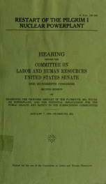 Restart of the Pilgrim I Nuclear Powerplant : hearing before the Committee on Labor and Human Resources, United States Senate, One Hundredth Congress, second session ... January 7, 1988--Plymouth, MA_cover