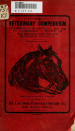 The veterinary compendium; a compendium of practical and useful information. A treatise on the diseases, symptoms and remedies of live stock_cover