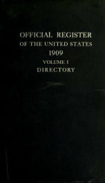 Official register of the United States 1909, Vol. 1_cover