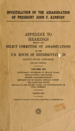 Investigation of the assassination of President John F. Kennedy : hearings before the Select Committee on Assassinations of the U.S. House of Representatives, Ninety-fifth Congress, second session 12_cover
