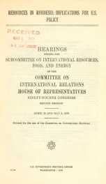 Resources in Rhodesia, implications for U.S. policy : hearings before the Subcommittee on International Resources, Food, and Energy of the Committee on International Relations, House of Representatives, Ninety-fourth Congress, second session, April 13 and_cover