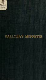 Ballybay Moffetts : a brief history of the Crievagh House, Ballybay, County Monaghan, Ireland, branch of the Moffett family_cover