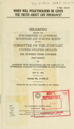 When will policyholders be given the truth about life insurance? : hearing before the Subcommittee on Antitrust, Monopolies, and Business Rights of the Committee on the Judiciary, United States Senate, One Hundred Third Congress, first session on examinin_cover