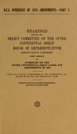 O.C.S. oversight of 1978 amendments : hearings before the Select Committee on the Outer Continental Shelf, House of Representatives, Ninety-sixth Congress, first session, on oversight on the Outer Continental Shelf Lands Act Amendments of 1978 3_cover