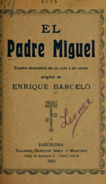 El padre Miguel : cuadro dramático en un acto y en verso_cover