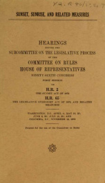 Sunset, sunrise, and related measures : hearings before the Subcommittee on the Legislative Process of the Committee on Rules, House of Representatives, Ninety-sixth Congress, first session, on H.R. 2 ... H.R. 65 .._cover