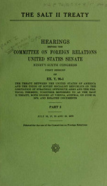 The SALT II treaty : hearings before the Committee on Foreign Relations, United States Senate, Ninety-sixth Congress, First Session on EX. Y, 96-1 .. 2_cover