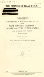 The future of Head Start : hearing before the Subcommittee on Education and Health of the Joint Economic Committee, Congress of the United States, One Hundred First Congress, second session, February 26, 1990_cover