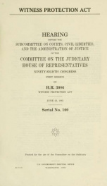 Witness Protection Act : hearing before the Subcommittee on Courts, Civil Liberties, and the Administration of Justice of the Committee on the Judiciary, House of Representatives, Ninety-eighth Congress, first session, on H.R. 3086 ... June 22, 1983_cover