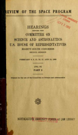 Review of the Space Program : hearings before the Committee on Science and Astronautics, U. S. House of Representatives, Eighty-sixth Congress, second session. January 20, 22, 25, 26, 27, 28, 29, February 1, 2, 3, 4, and 5, 1960 2_cover