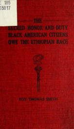 The sacred honor and duty black Americans citizens owe the Ethiopian race_cover