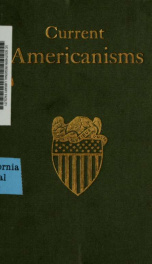 Current Americanisms : a dictionary of words and phrases in common use_cover