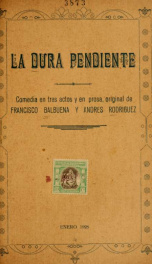 La dura pendiente : comedia en tres actos y en prosa_cover