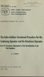 The Kohn-Hulthen variational procedure for the scattering operator and the reactance operator; Part II: Procedure independent of the normalization of the trial functions_cover