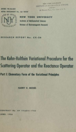 The Kohn-Hulthen variational procedure for the scattering operator and the reactance operator; Part I: Elementary form of the variational principles_cover