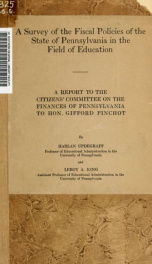 A survey of the fiscal policies of the state of Pennsylvania in the field of education : a report of the Citizens Committee on the Finances of Pennsylvania to Hon. Gifford Pinchot_cover